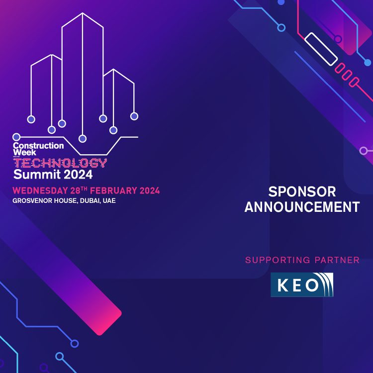 KEO is Supporting Partner for Construction Week Technology Summit 2024 Construction Week Online